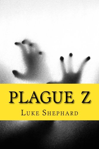 Beispielbild fr Plague Z: The Complete Collection zum Verkauf von WorldofBooks