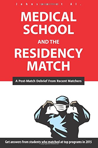 Imagen de archivo de Medical School and the Residency Match: A Post-Match Debrief From Recent Matchers a la venta por Open Books