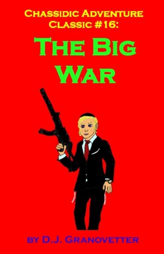 Stock image for Chassidic Adventure Classic #16: The Big War: Volume 16 (Chassidic Adventure Classics) for sale by Revaluation Books