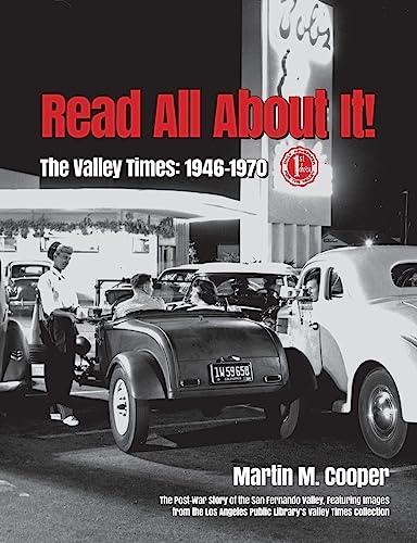 Imagen de archivo de Read All About It!: The Valley Times: 1946-1970 a la venta por Books From California