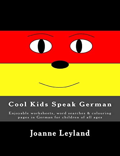 Beispielbild fr Cool Kids Speak German: Enjoyable worksheets, word searches & colouring pages in German for children of all ages (German Edition) zum Verkauf von BooksRun