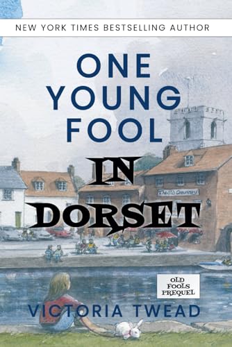 Stock image for One Young Fool in Dorset: The Old Fools Prequel for sale by Brit Books