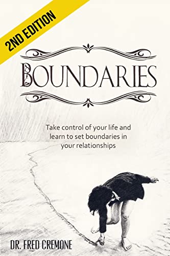 Stock image for Boundaries: Take Control of Your Life and Learn to Set Boundaries in your Relationships for sale by Lucky's Textbooks