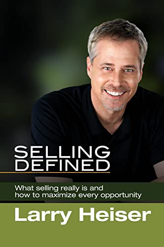 Beispielbild fr Selling Defined: What selling really is and how to maximize every opportunity zum Verkauf von THE SAINT BOOKSTORE