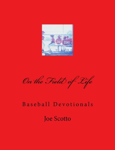 Stock image for On the Field of Life: A Baseball Devotional for sale by ThriftBooks-Dallas