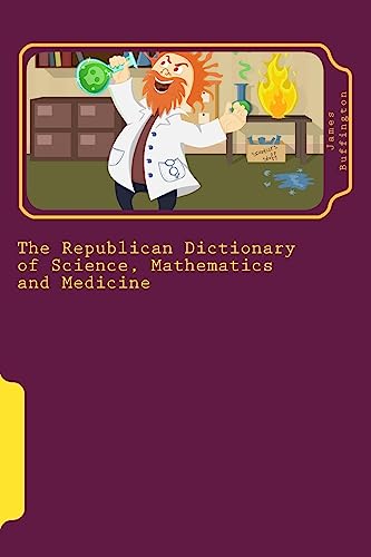 Stock image for The Republican Dictionary of Science, Mathematics and Medicine for sale by THE SAINT BOOKSTORE
