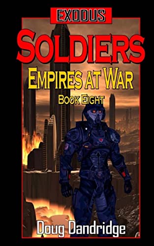 Beispielbild fr Exodus: Empires at War: Book 8: Soldiers (Exodus: Empire of War) zum Verkauf von HPB-Diamond