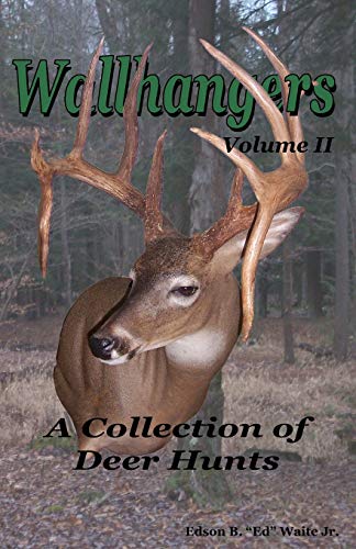 9781512257670: Wallhangers Volume II: A Collection of Deer Hunts: Volume 2