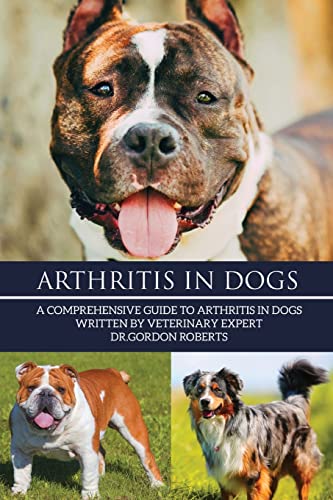 Beispielbild fr Arthritis in Dogs: A Comprehensive Guide to Arthritis in Dogs zum Verkauf von AwesomeBooks