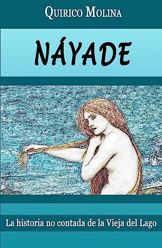 Stock image for Nyade: historia no contada de la Vieja del Lago (Spanish Edition) for sale by Lucky's Textbooks