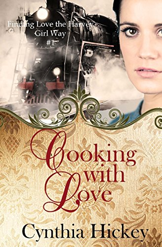 Beispielbild fr Cooking With Love (Finding Love the Harvey Girl Way) (Volume 1) zum Verkauf von Bookmans