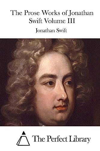 9781512264432: The Prose Works of Jonathan Swift Volume III (The Prose of Jonathan Swift)