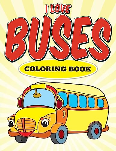 9781512266665: l Love Buses Coloring Book