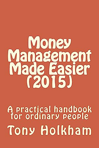 Stock image for Money Management Made Easier (2015): A practical handbook for ordinary people for sale by Lucky's Textbooks
