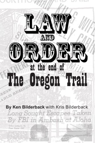 Beispielbild fr Law and Order at the End of the Oregon Trail zum Verkauf von Chaparral Books