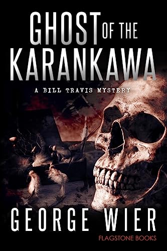 Stock image for Ghost Of The Karankawa for sale by THE SAINT BOOKSTORE