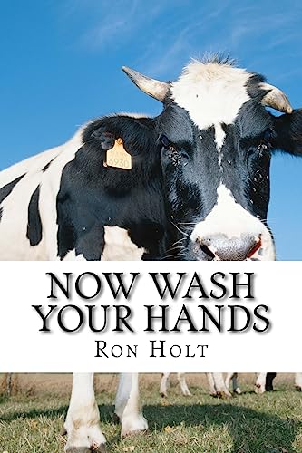 Stock image for Now Wash Your Hands: The vagaries of the restaurant trade and the epidemics which have resulted from eating wild animals. A strong argument for vegetarianism. for sale by Lucky's Textbooks