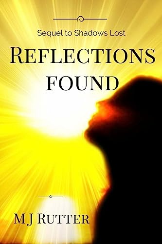 Beispielbild fr Reflections Found: The Sequel to Shadows Lost: Volume 2 zum Verkauf von AwesomeBooks