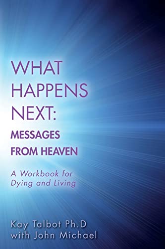 Stock image for What Happens Next: Messages from Heaven: A Workbook for Dying and Living for sale by HPB-Red