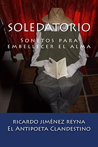 Beispielbild fr Soledatorio: Sonetos para embellecer el alma (Ecos de Prisin) (Spanish Edition) zum Verkauf von Ergodebooks