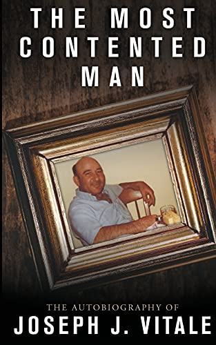 9781512287257: The Most Contented Man: The Autobiography of Joseph J. Vitale