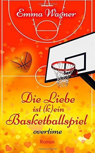 Beispielbild fr Die Liebe ist (k)ein Basketballspiel "Overtime" (Band 2: Overtime) zum Verkauf von medimops