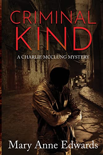 Beispielbild fr Criminal Kind: A Charlie McClung Mystery (The Charlie McClung Mysteries) zum Verkauf von SecondSale