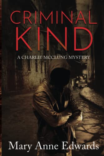 9781512289978: Criminal Kind: A Charlie McClung Mystery: Volume 3 (The Charlie McClung Mysteries)