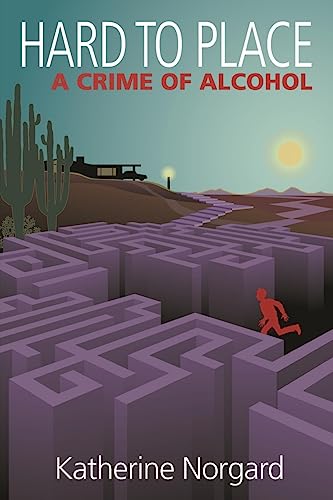 9781512290271: Hard to Place: A Crime of Alcohol