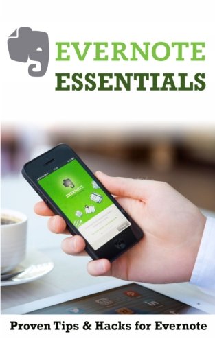 Stock image for Evernote Essentials: Proven Tips & Hacks for Evernote for sale by Revaluation Books