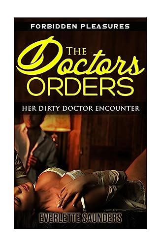 Beispielbild fr The Doctors Orders: Her Dirty Doctor Encounter zum Verkauf von THE SAINT BOOKSTORE