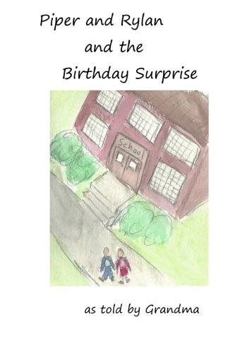 Beispielbild fr Piper and Rylan and the Birthday Surprise zum Verkauf von THE SAINT BOOKSTORE