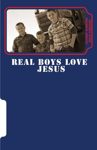 Imagen de archivo de Real Boys Love Jesus: Devotionals straight from the heart of Young Men a la venta por ThriftBooks-Dallas