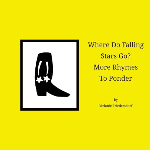 Stock image for Where Do Falling Stars Go? More Rhymes To Ponder for sale by THE SAINT BOOKSTORE