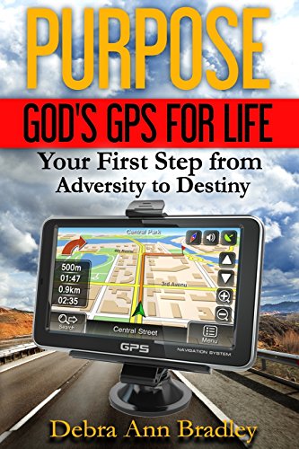 9781512307214: Purpose, God's GPS For Life: Your First Step from Adversity to Destiny