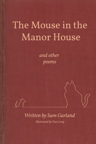 Stock image for The Mouse in the Manor House (and other poems) for sale by Better World Books