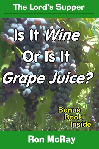 Beispielbild fr Is It Wine Or Is It Grape Juice? zum Verkauf von THE SAINT BOOKSTORE