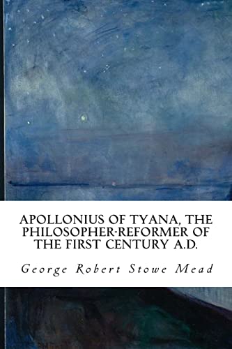 9781512309546: Apollonius of Tyana, the Philosopher-Reformer of the First Century A.D.