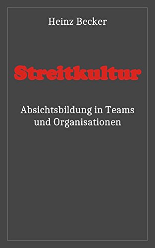Stock image for Streitkultur: Absichtsbildung in Teams und Organisationen for sale by medimops