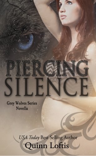 Beispielbild fr Piercing Silence: A Grey Wolves Novella: Volume 1 (The Grey Wolves Series) zum Verkauf von WorldofBooks