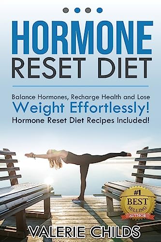 Stock image for Hormone Reset Diet: Balance Hormones, Recharge Health and Lose Weight Effortlessly! Hormone Reset Diet Recipes Included! for sale by ThriftBooks-Atlanta