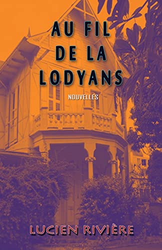 9781512317251: Au fil de la lodyans (French Edition)