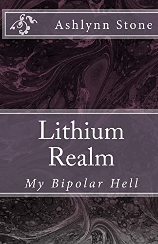 Beispielbild fr Lithium Realm: My Bipolar Hell zum Verkauf von Mr. Bookman