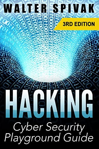 Stock image for Hacking: Viruses and Malware, Hacking an Email Address and Facebook page, and more! Cyber Security Playground Guide for sale by ThriftBooks-Dallas