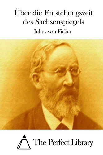 Imagen de archivo de ber die Entstehungszeit des Sachsenspiegels (Perfect Library) (German Edition) a la venta por Lucky's Textbooks