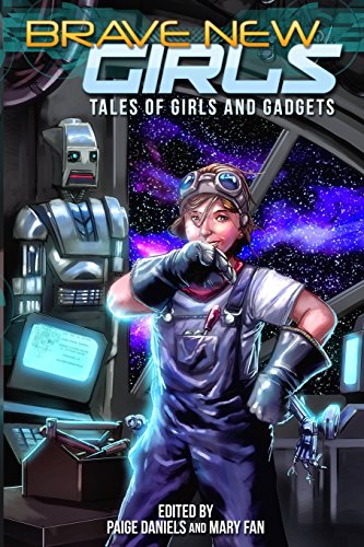 9781512325614: Brave New Girls: Tales of Girls and Gadgets