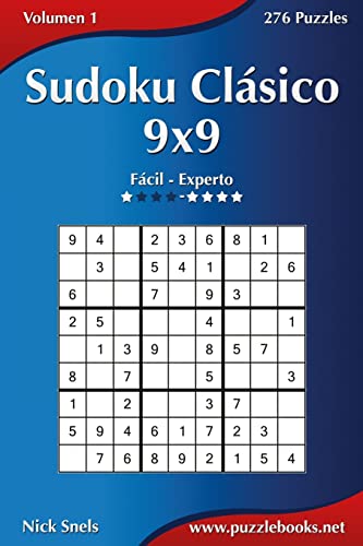 Sudoku Clásico 9x9 - De Fácil a Experto - Volumen 1 - 276 Puzzles (Spanish  Edition) - Snels, Nick: 9781512327526 - AbeBooks