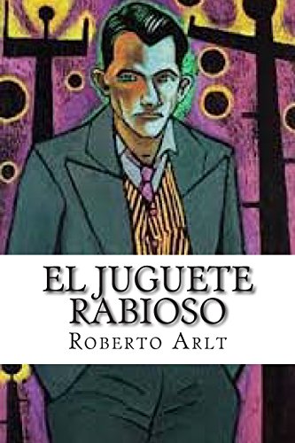 9781512328806: El Juguete Rabioso (Spanish Edition)