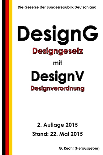 Stock image for Designgesetz - DesignG mit Designverordnung - DesignV, 2. Auflage 2015 for sale by THE SAINT BOOKSTORE