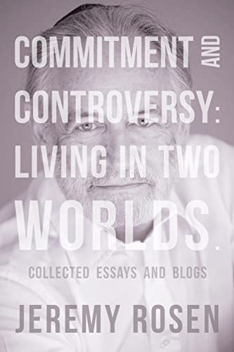 Imagen de archivo de Commitment and Controversy: Living in Two Worlds.: Collected essays and blogs a la venta por WorldofBooks